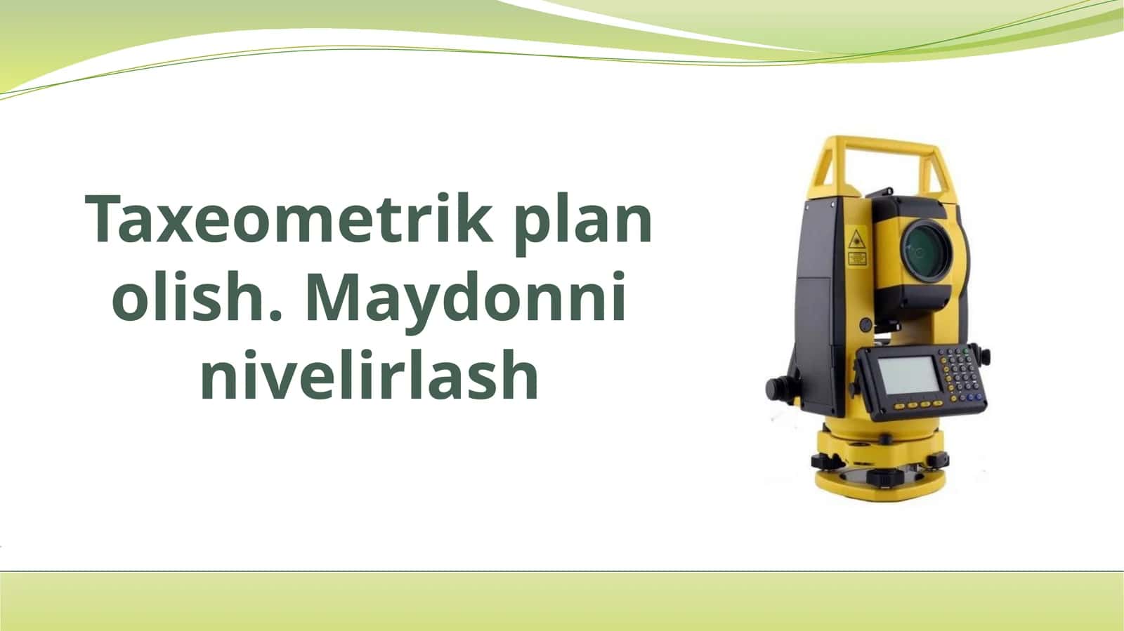 Elektron taxeometrik tasvirga olish (syomka)nibajarishtexnologiyasi 1