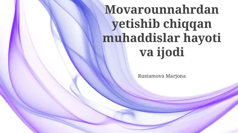 Movarounnahrdan yetishib chiqqan muhaddislar hayoti va ijodi 1