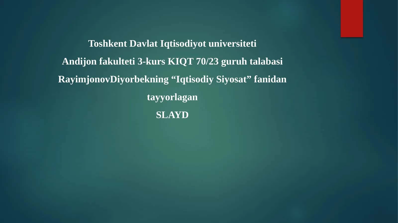 RayimjonovDiyorbekning “Iqtisodiy Siyosat” fanidan tayyorlagan 1