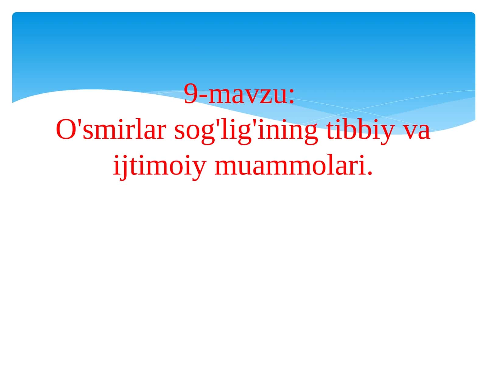 O'smirlar sog'lig'ining tibbiy va ijtimoiy muammolari 1