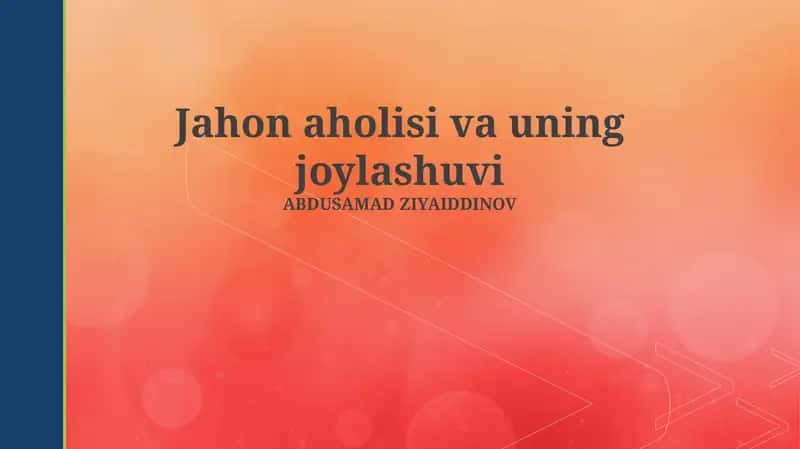 Jahon aholisi va uning joylashuvi 1