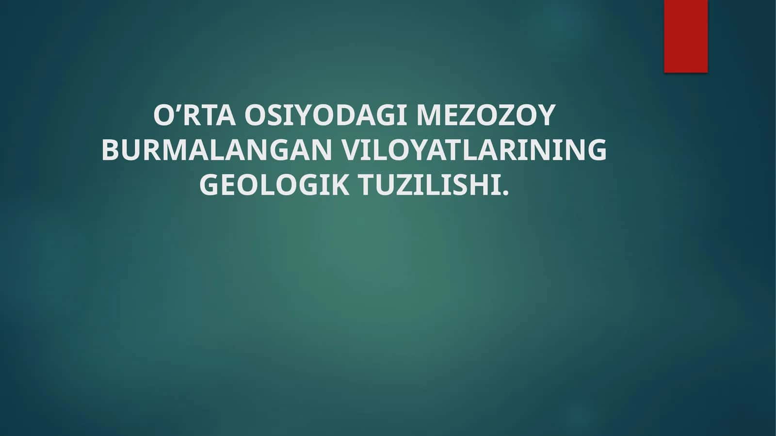 O’RTA OSIYODAGI MEZOZOY BURMALANGAN VILOYATLARINING GEOLOGIK TUZILISHI. 1