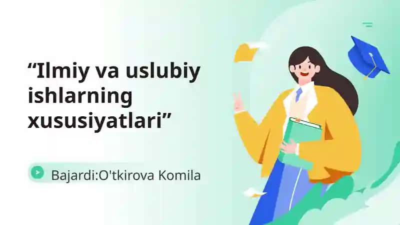 Ilmiy va uslubiy ishlarning xususiyatlari