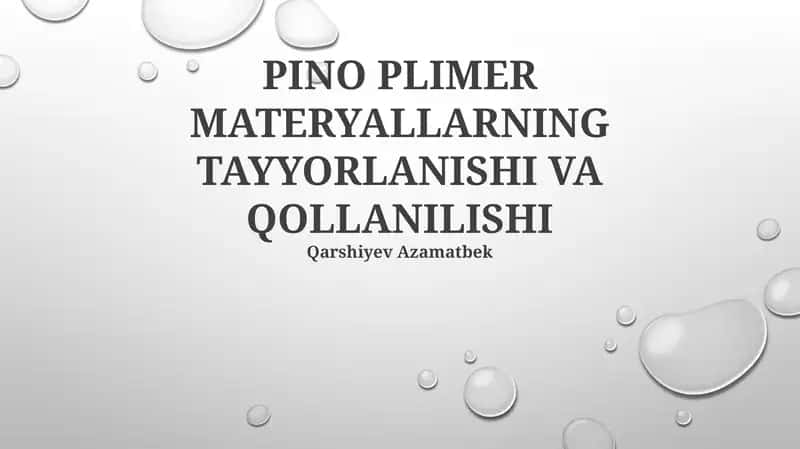 PINO PLIMER MATERYALLARNING TAYYORLANISHI VA QOLLANILISHI 1