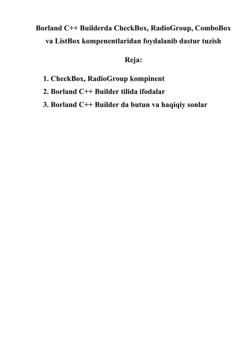 Borland C++ Builderda CheckBox, RadioGroup, ComboBox va ListBox kompenentlaridan foydalanib dastur tuzish 1