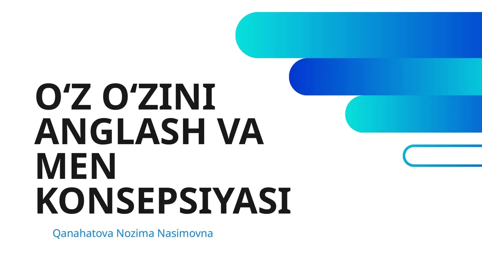 OʻZ OʻZINI ANGLASH VA MEN KONSEPSIYASI 1
