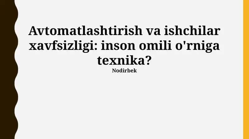 Avtomatlashtirish va ishchilar xavfsizligi: inson omili o'rniga texnika? 1