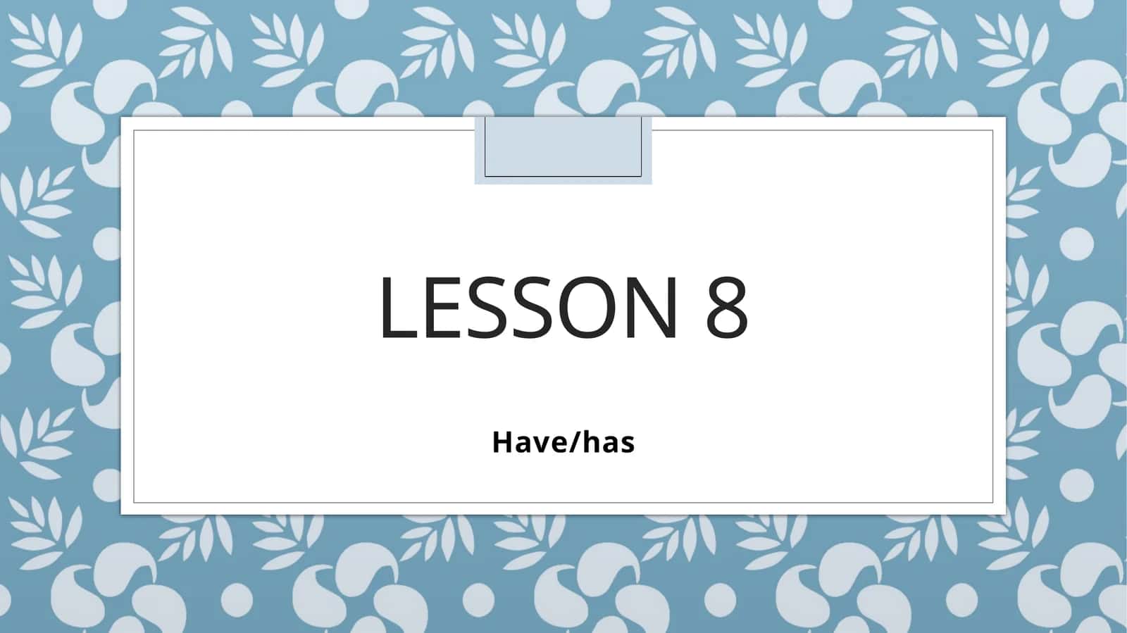Have/has 1
