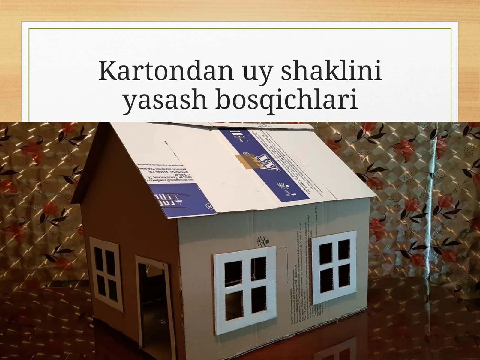 Kartondan uy shaklini yasash bosqichlari 1