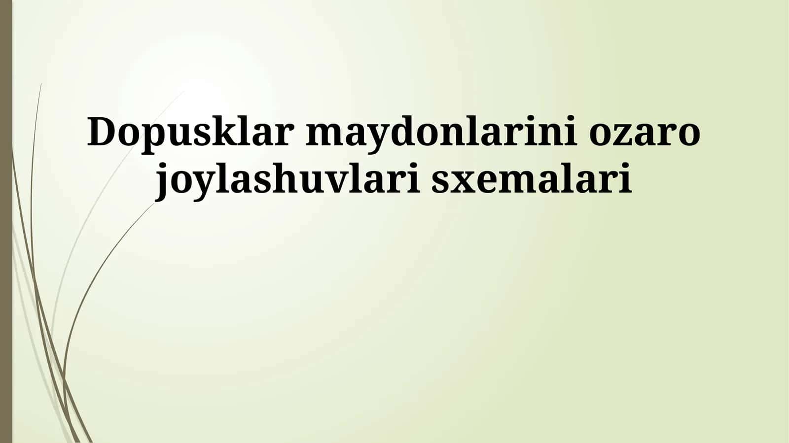 Dopusklar maydonlarini ozaro joylashuvlari sxemalari 1