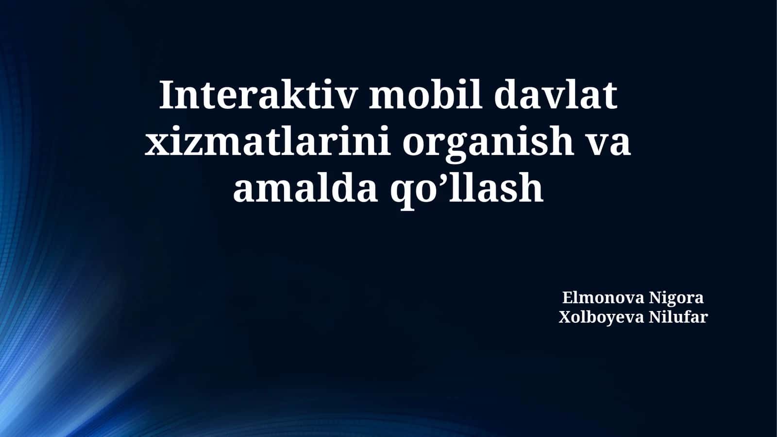 Interaktiv mobil davlat xizmatlarini organish va amalda qo’llash 1