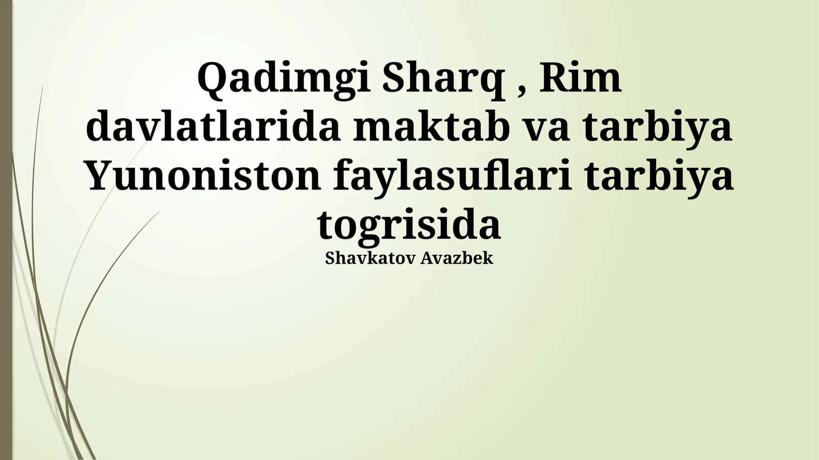 Qadimgi Sharq, Rim davlatlarida maktab va tarbiya Yunoniston faylasuflari tarbiya togrisida 1