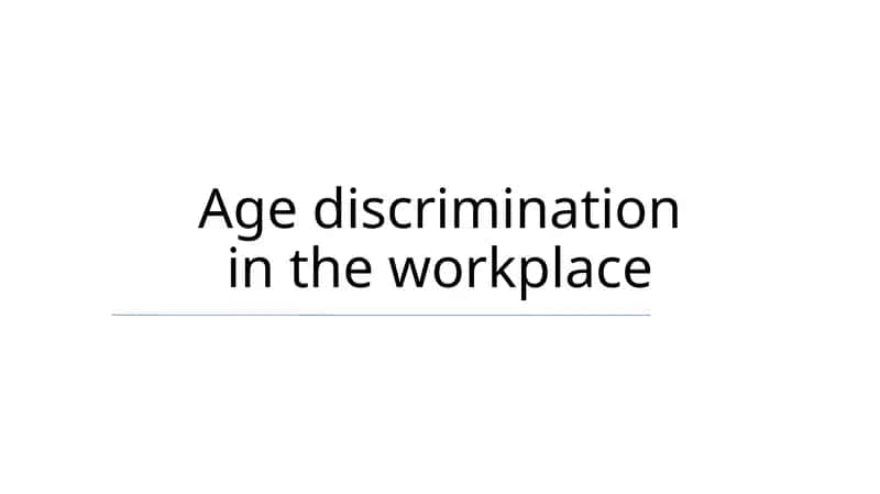 Age discrimination in the workplace 1
