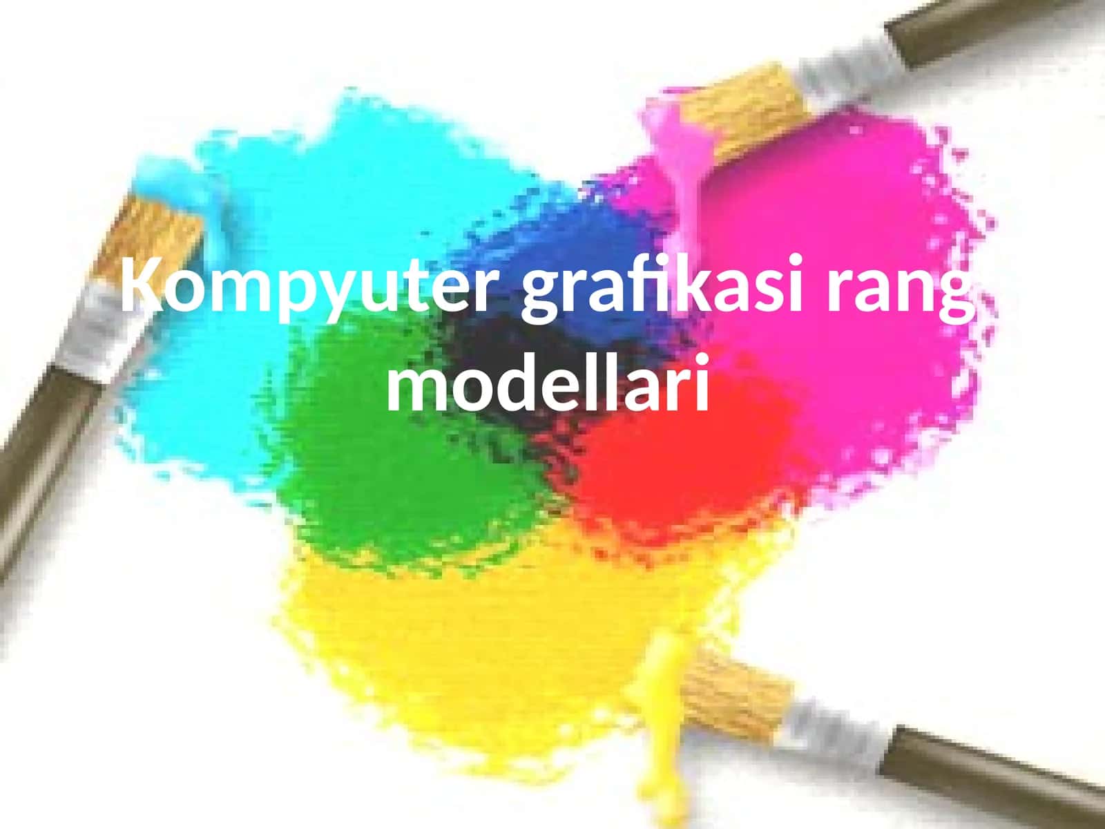 Kompyutergrafikasirangmodellari 1