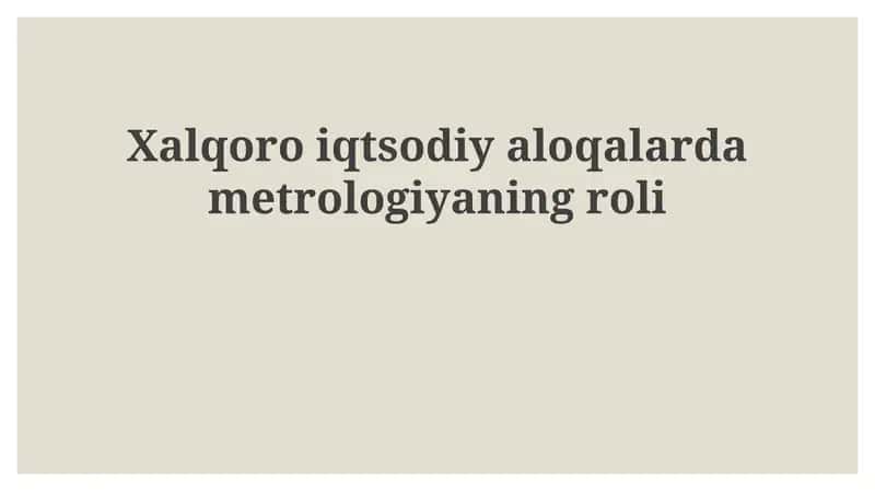 Metrologiya fanining xalqaro aloqalarida metrologiyaning roli 1