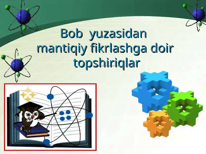Bob yuzasidan mantiqiy fikrlashga doir topshiriqlar 1