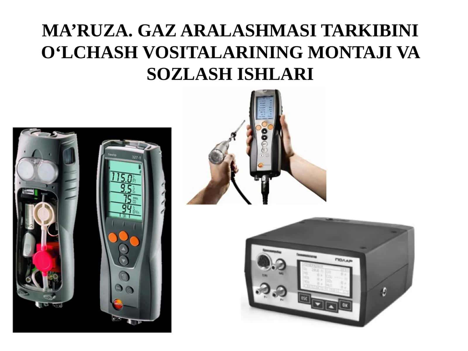 MA’RUZA.GAZ ARALASHMASI TARKIBINI O‘LCHASH VOSITALARINING MONTAJI VA SOZLASH ISHLARI 1