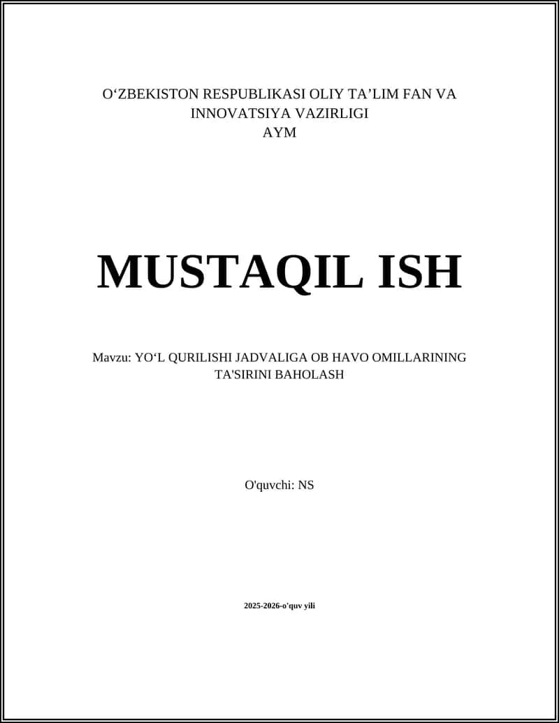 YOʻL QURILISHI JADVALIGA OB HAVO OMILLARINING TA'SIRINI BAHOLASH 1