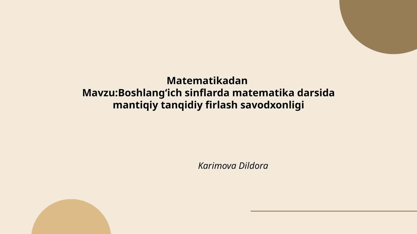 Boshlangʻich sinflarda matematika darsida mantiqiy tanqidiy firlash savodxonligi 1