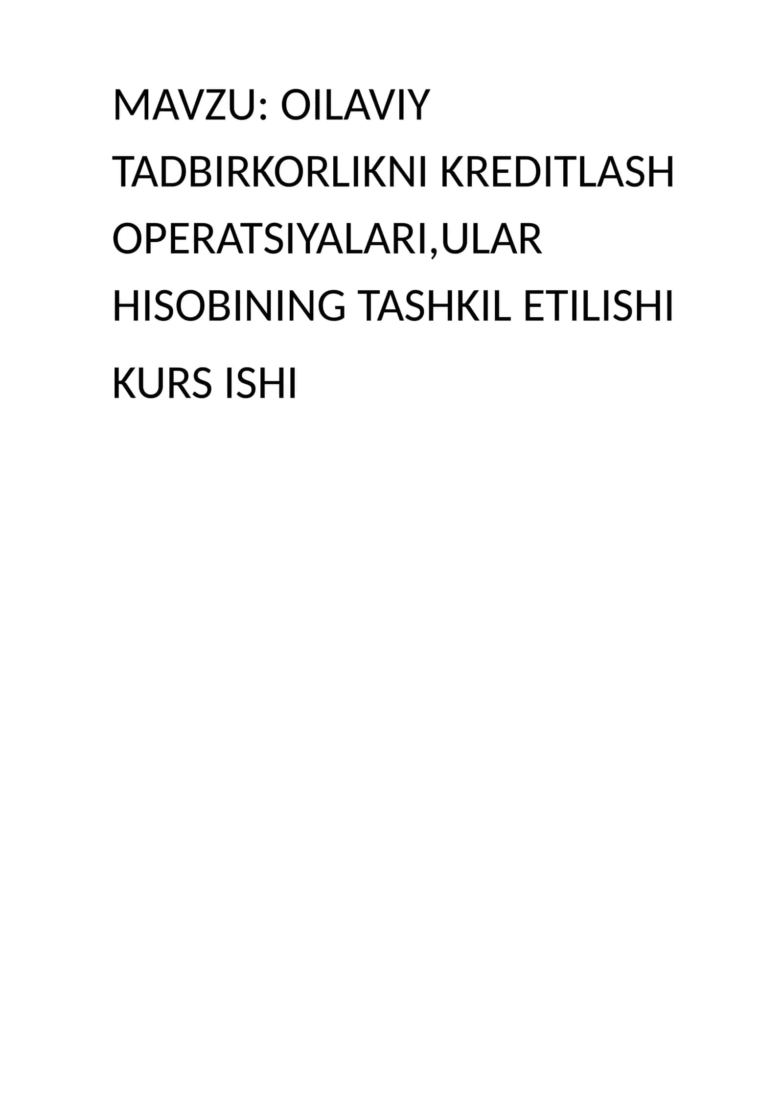 OILAVIY TADBIRKORLIKNI KREDITLASH OPERATSIYALARI,ULAR HISOBINING TASHKIL ETILISHI 1