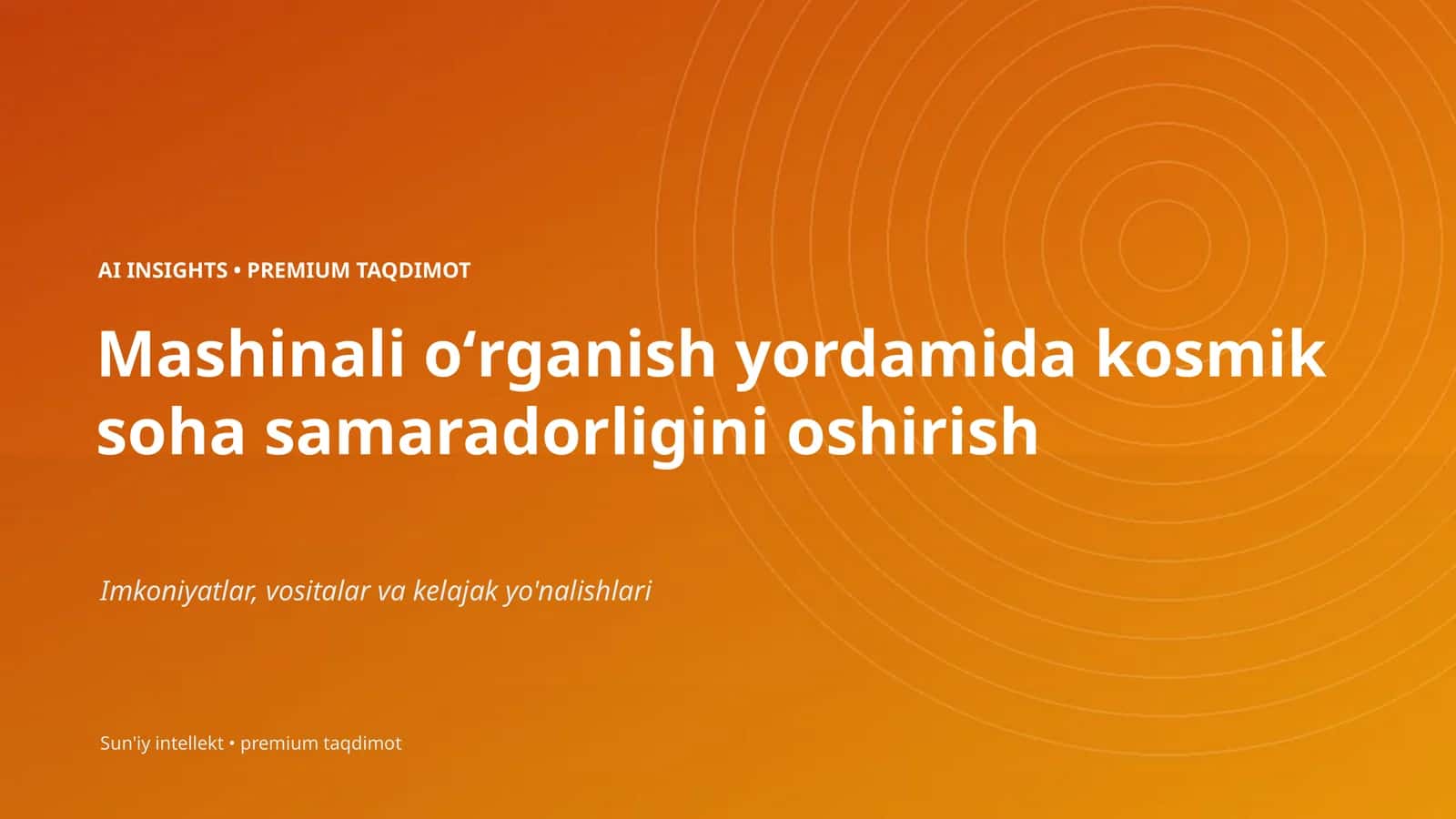 Mashinali oʻrganish yordamida kosmik soha samaradorligini oshirish 1