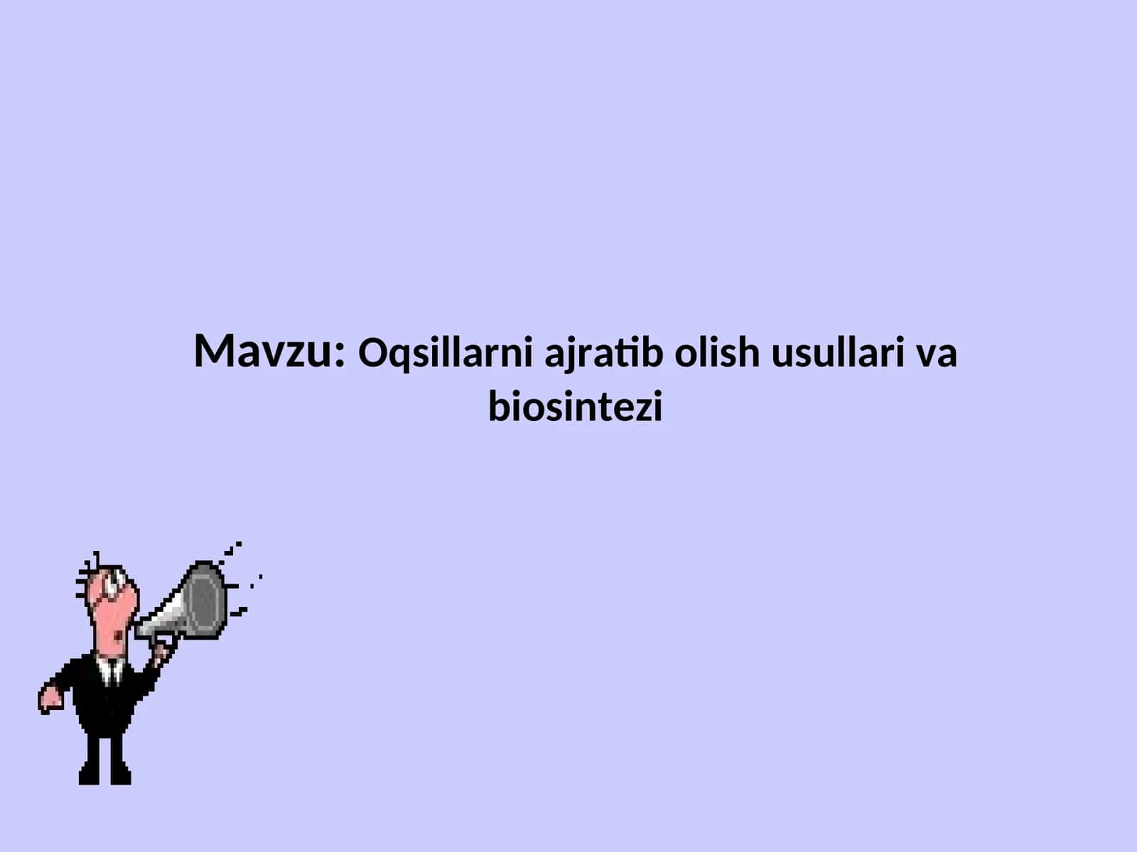 Oqsillarni ajratib olish usullari va biosintezi 1