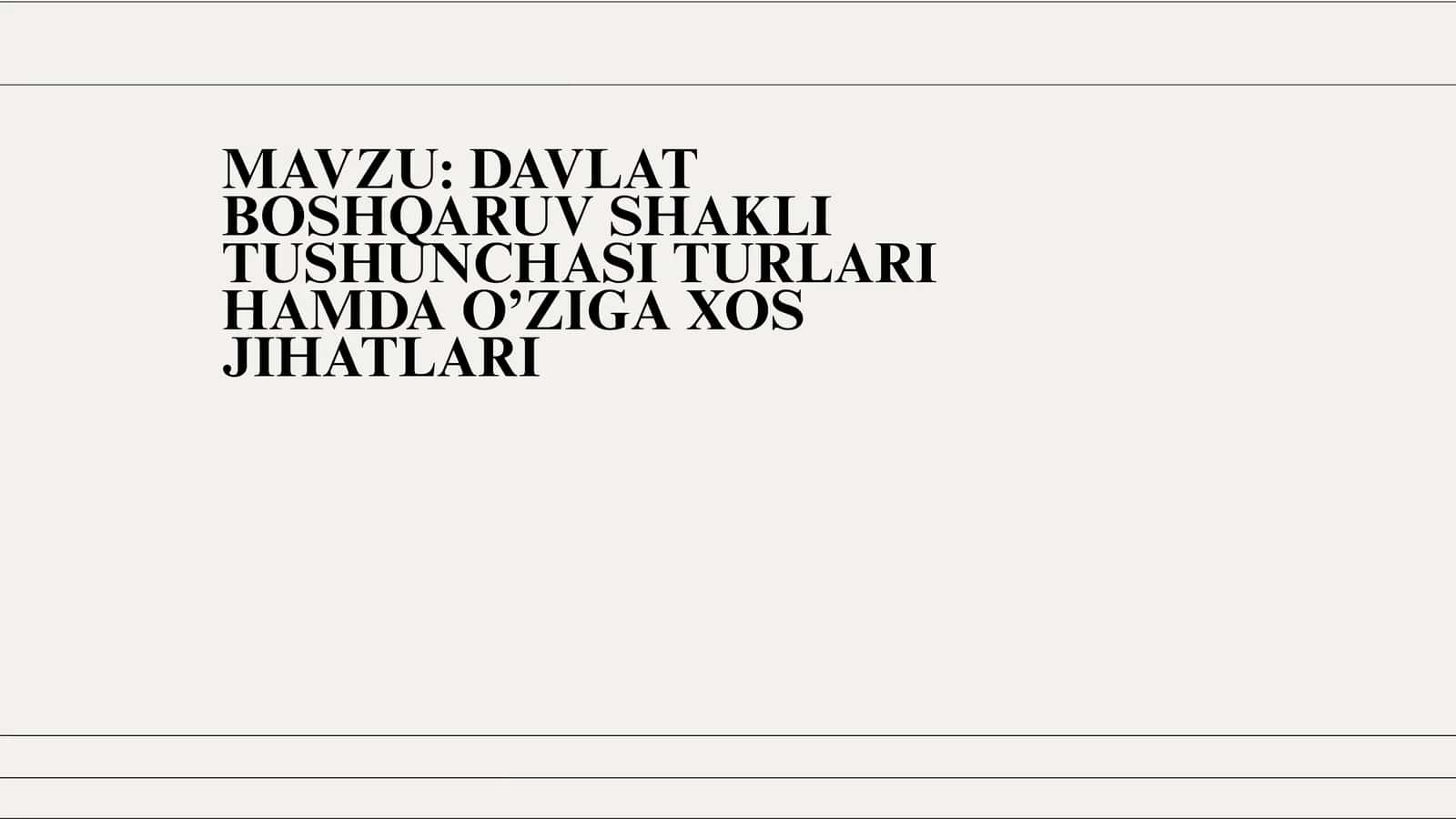 DAVLAT BOSHQARUV SHAKLI TUSHUNCHASI TURLARI HAMDA O’ZIGA XOS JIHATLARI 1