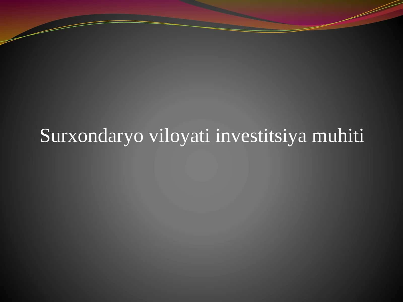 Surxondaryo viloyati Investitsiya muhiti 1