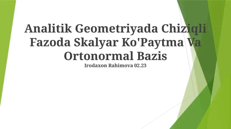 Analitik Geometriyada Chiziqli Fazoda Skalyar Ko'Paytma Va Ortonormal Bazis 1