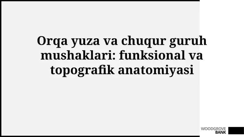 Orqa yuza va chuqur guruh mushaklari: funksional vatopografikanatomiyasi 1