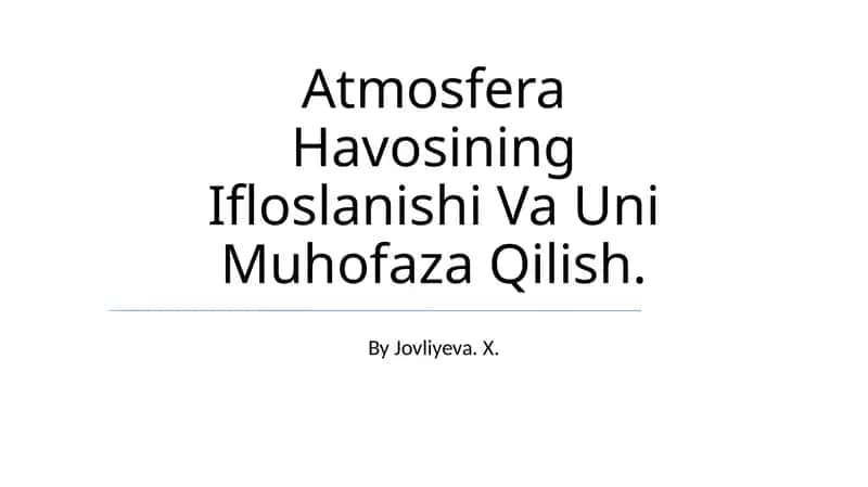 Atmosfera Havosining Ifloslanishi Va Uni Muhofaza Qilish 1