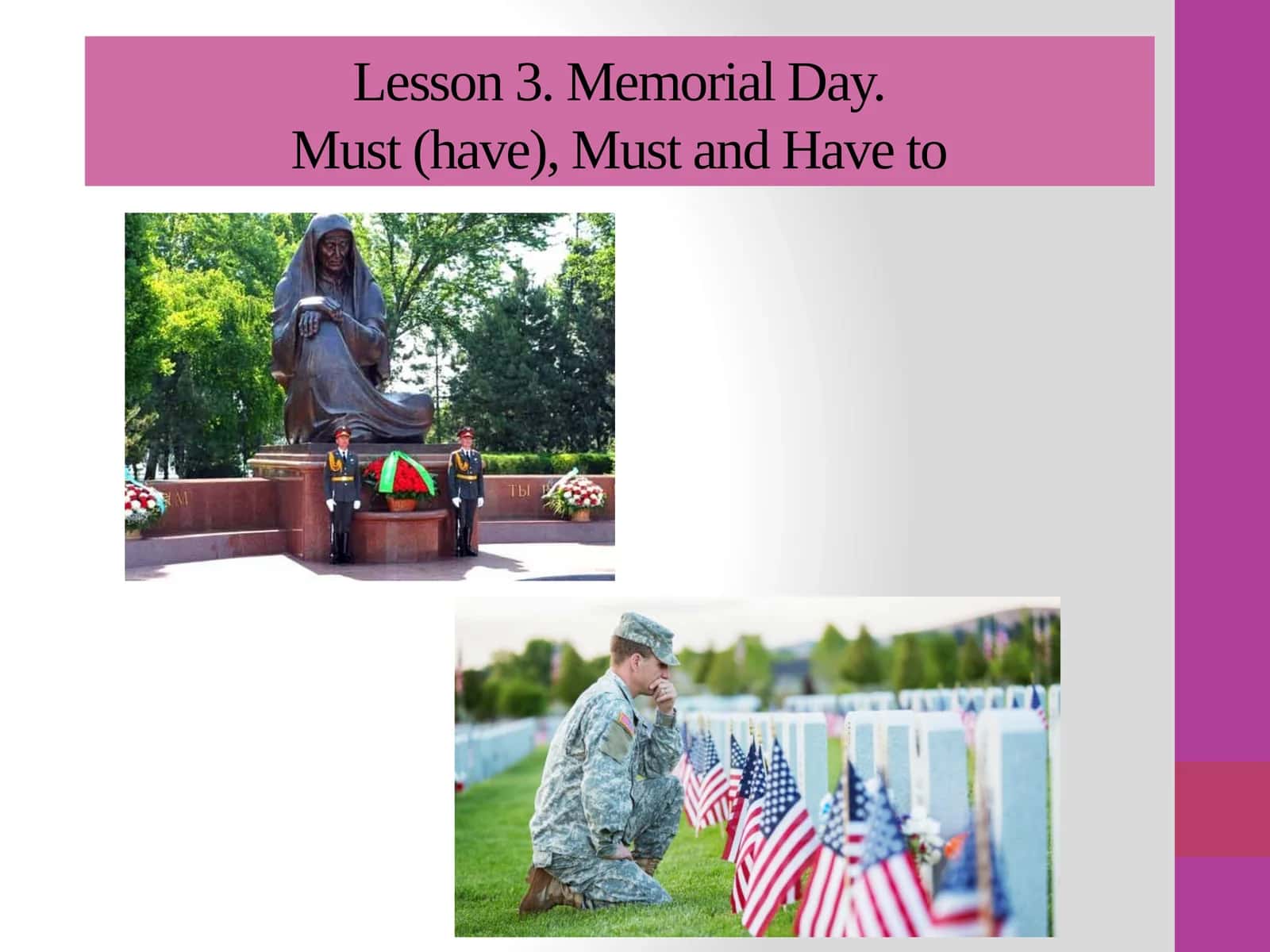 Lesson 3. MemorialDay.Must (have), Must and Have to 1