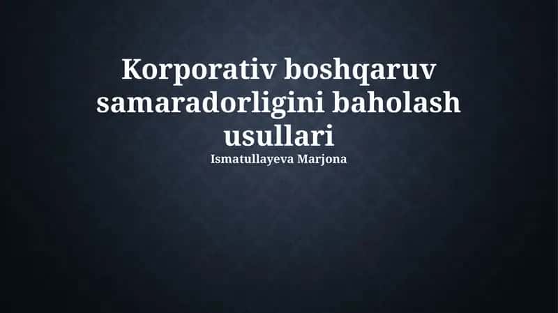 Korporativ boshqaruv samaradorligini baholash usullari 1