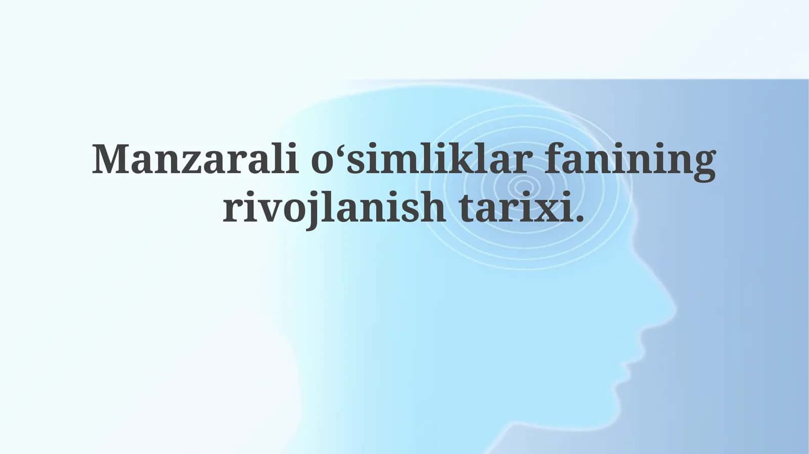 Manzarali o‘simliklar ilmining rivojlanishi tarixi 1
