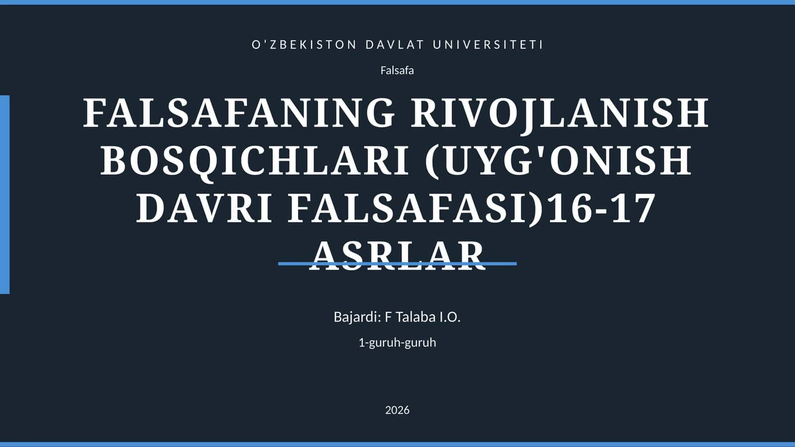 FALSAFANING RIVOJLANISH BOSQICHLARI (UYG'ONISH DAVRI FALSAFASI)16-17 ASRLAR 1
