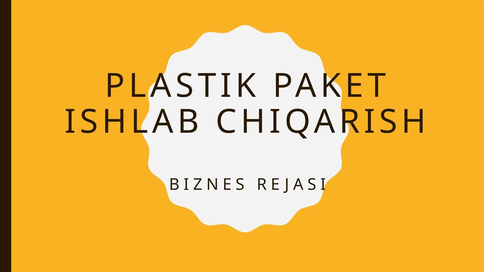 Plastik paket ishlab chiqarish biznes rejasi 1