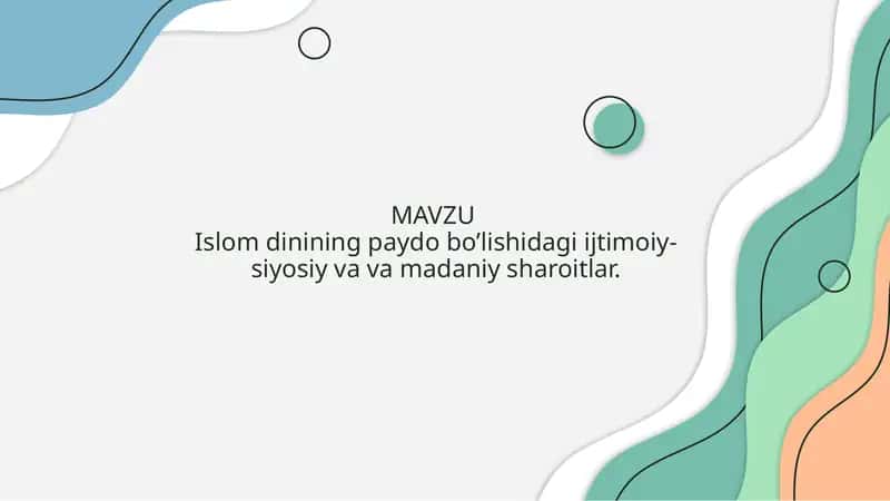 Islom dinining paydo bo’lishidagi ijtimoiy-siyosiy va va madaniy sharoitlar 1