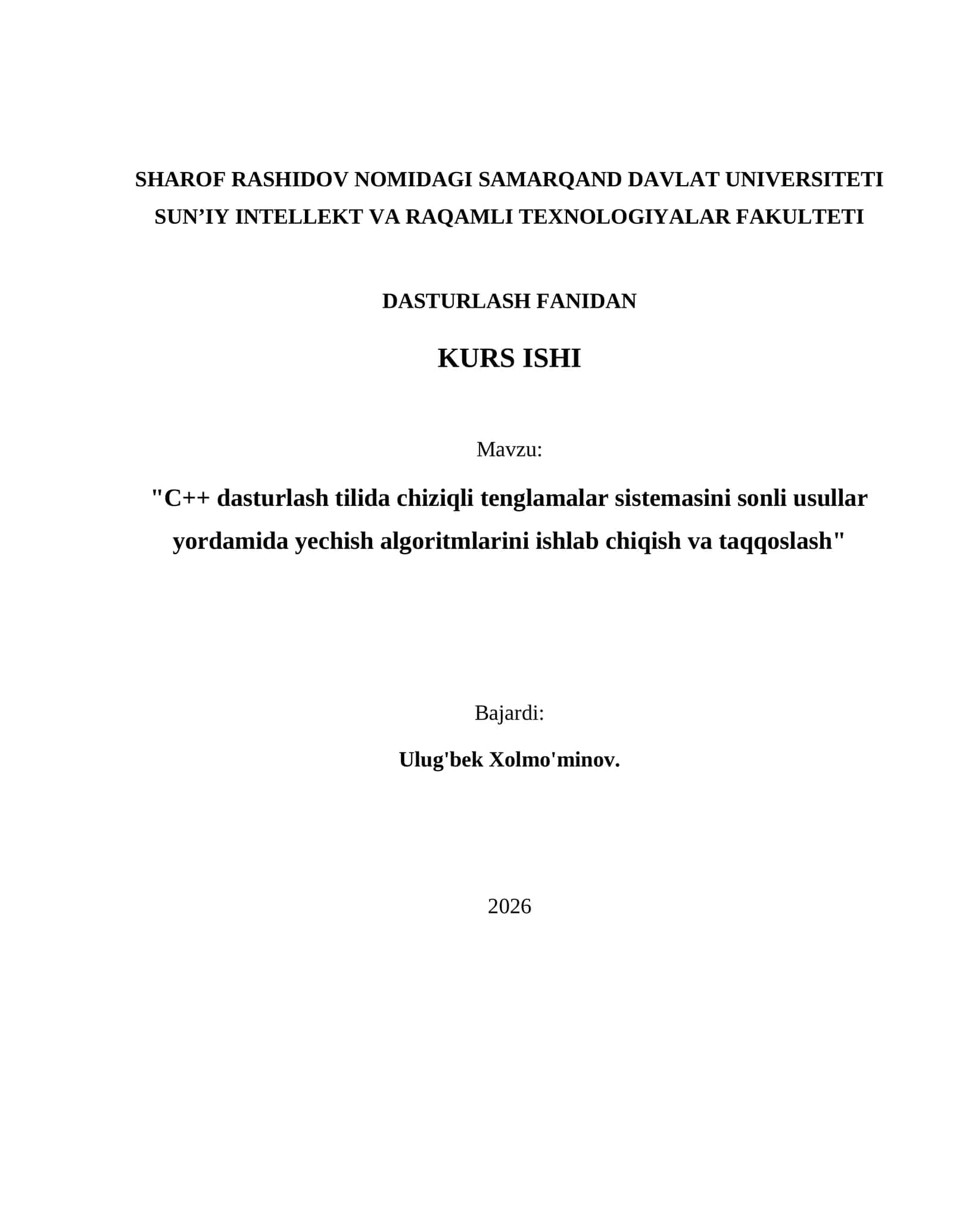 C++ dasturlash tilida chiziqli tenglamalar sistemasini sonli usullar yordamida yechish algoritmlarini ishlab chiqish va taqqoslash 1