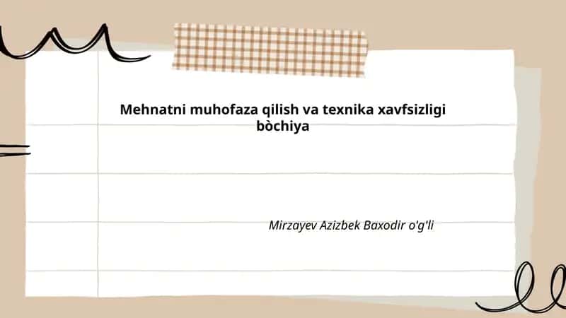 Mehnatni muhofaza qilish va texnika xavfsizligi 1