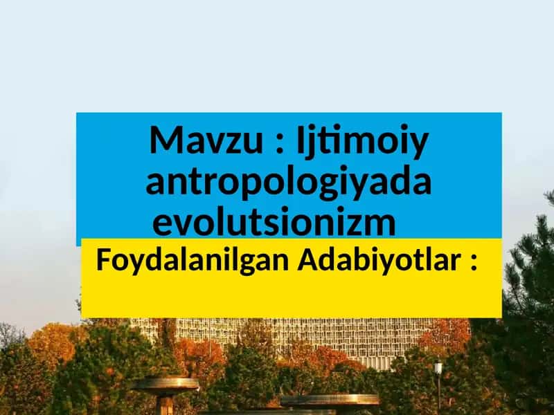 Ijtimoiy antropologiyada evolutsionizm 1