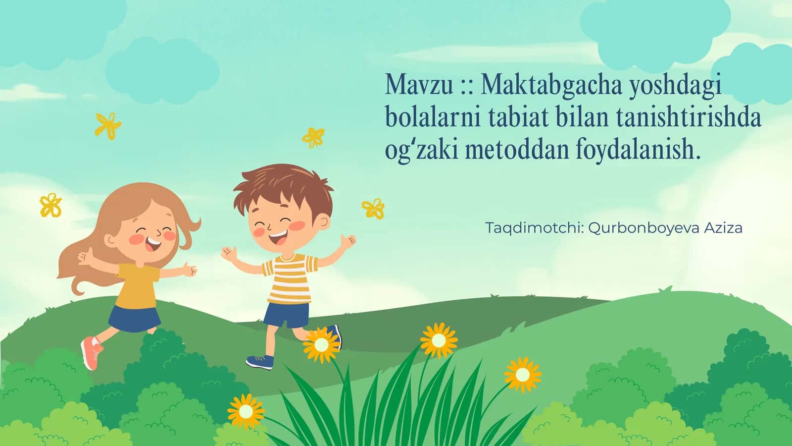 Maktabgacha yoshdagi bolalarni tabiat bilan tanishtirishda ogʻzaki metoddan foydalanish 1