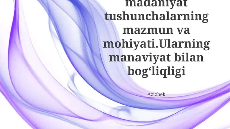 Sivilizatsiya va madaniyat tushunchalarning mazmun va mohiyati 1