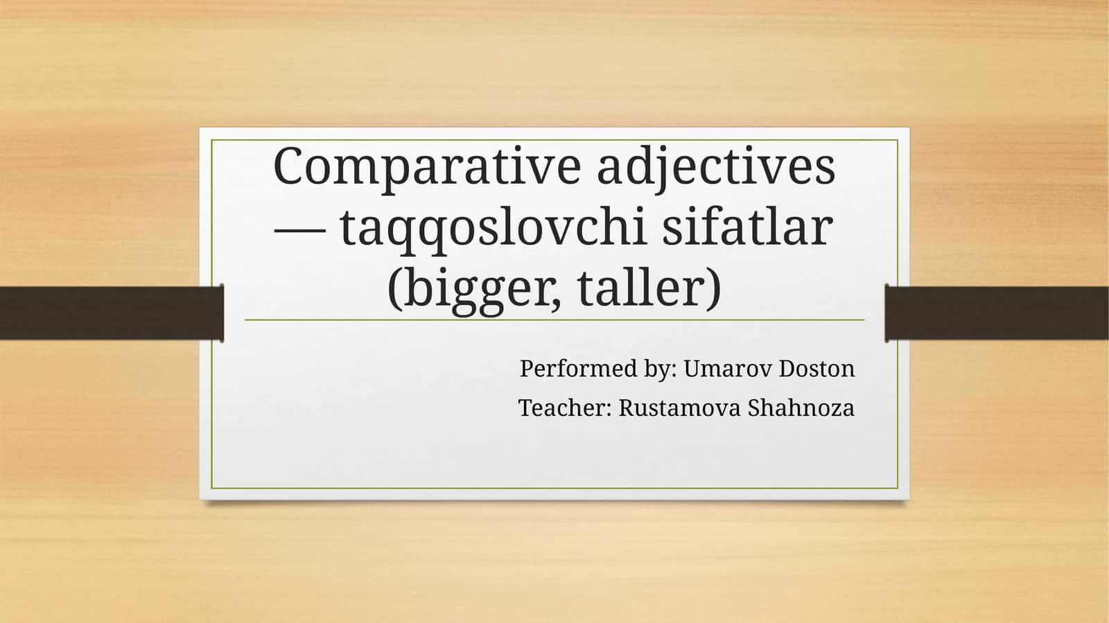 Comparative adjectives — taqqoslovchi sifatlar (bigger, taller) 1