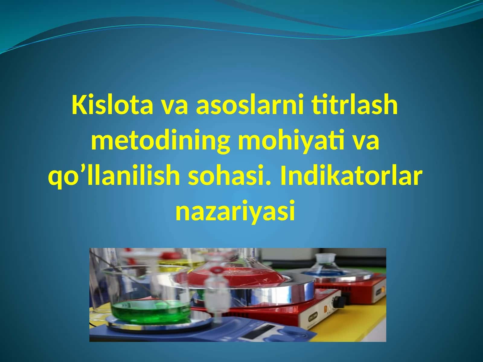 Kislota va asoslarni titrlash metodining mohiyati va qo’llanish sohasi 1