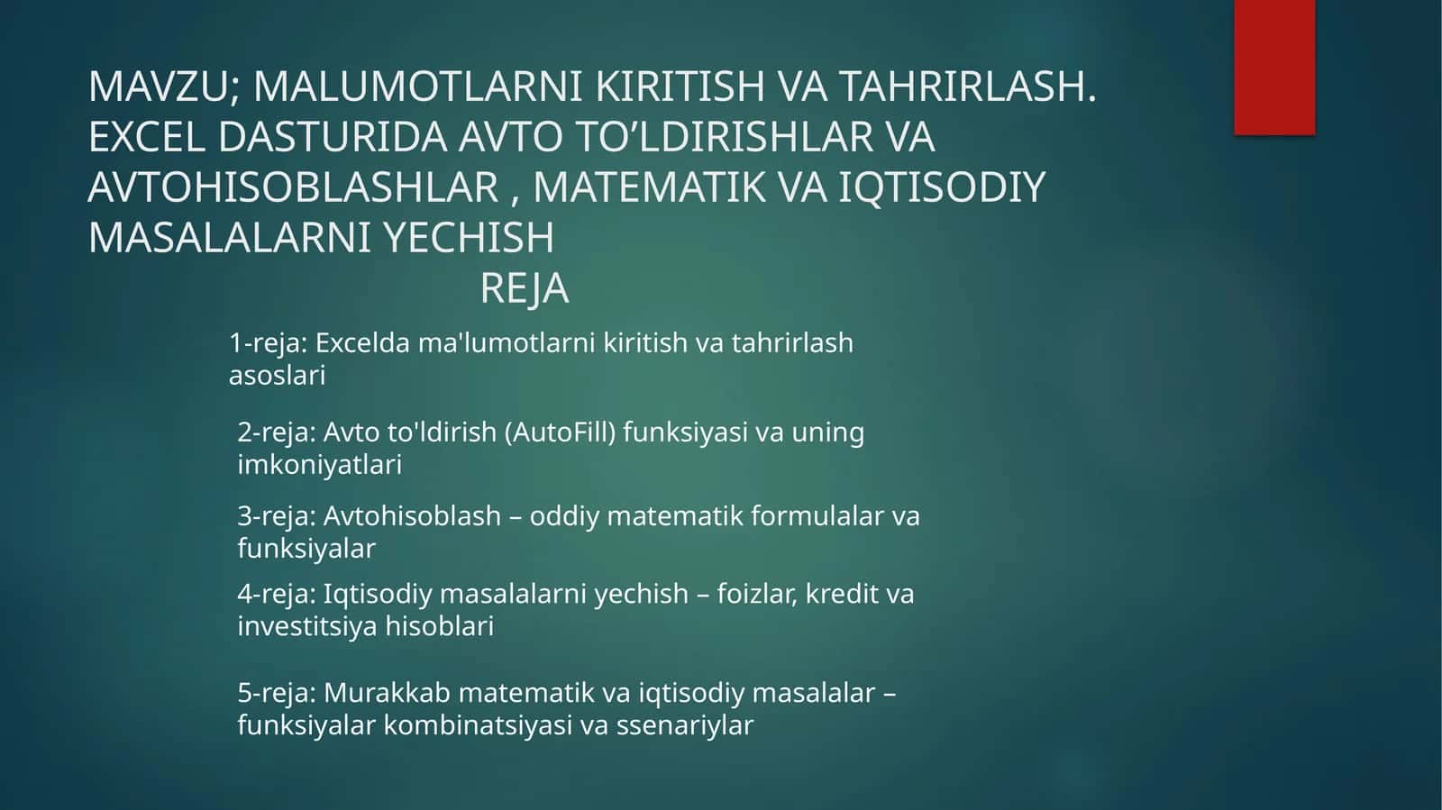 MALUMOTLARNI KIRITISH VA TAHRIRLASH. EXCEL DASTURIDA AVTO TO’LDIRISHLAR VA AVTOHISOBLASHLAR, MATEMATIK VA IQTISODIY MASALALARNI YECHISH 1