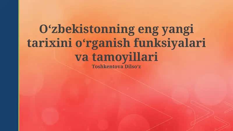 Oʻzbekistonning eng yangi tarixini oʻrganish funksiyalari va tamoyillari 1