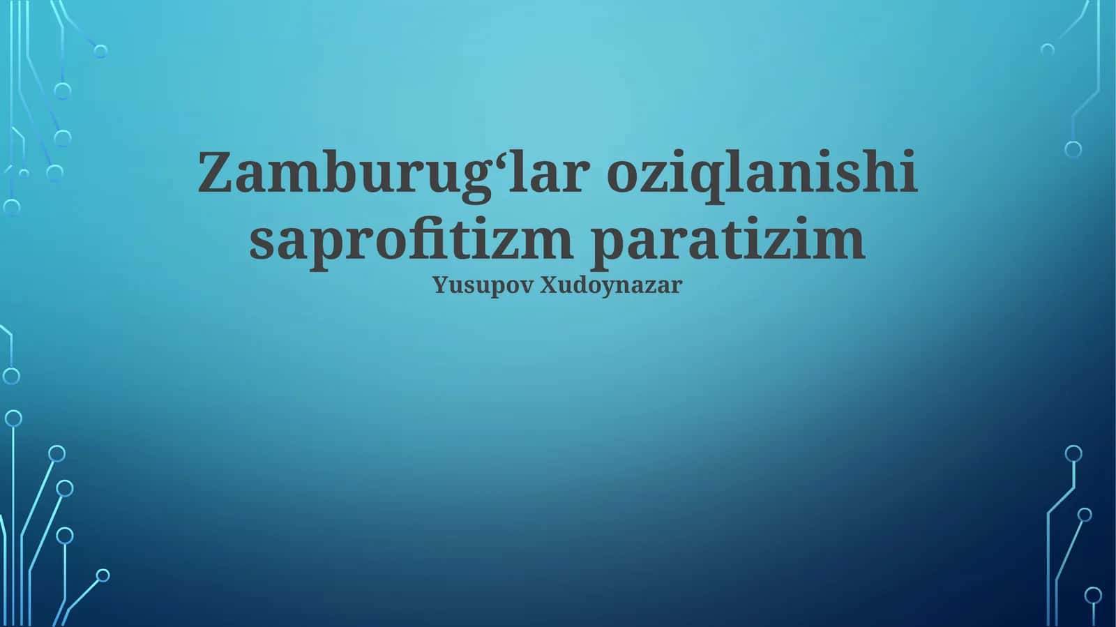 Zambaraklarning oziqlanishi: saprofitizm va parazitizm 1