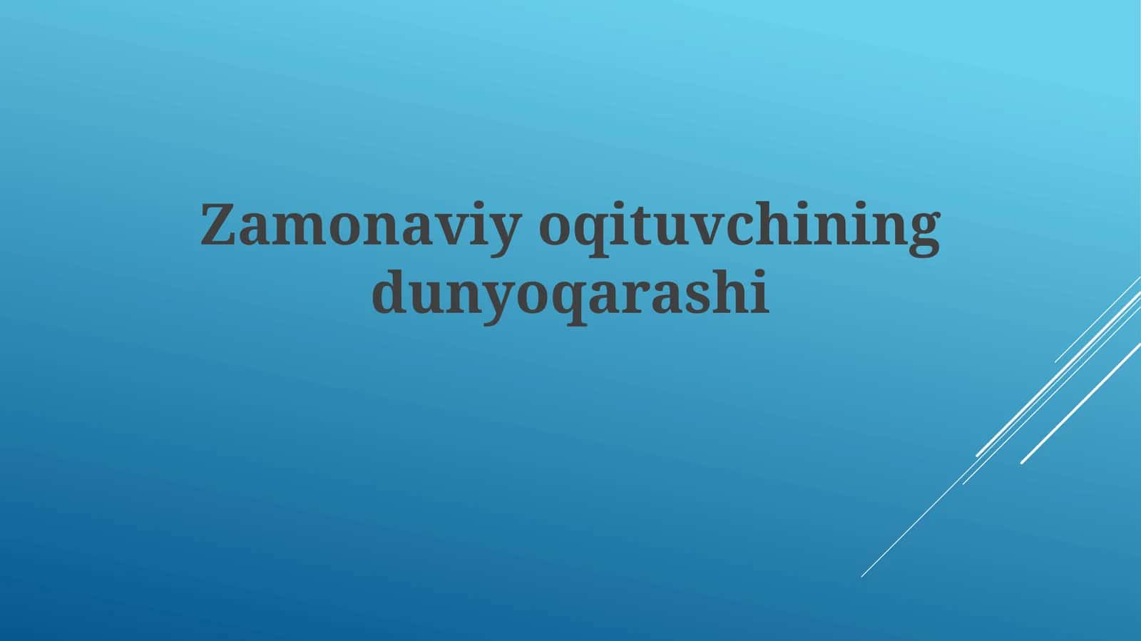 Zamonaviyoqituvchiningdunyoqarashi 1