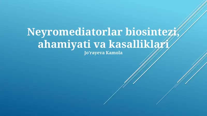 Neyromediatorlar biosintezi, ahamiyati va kasalliklari 1