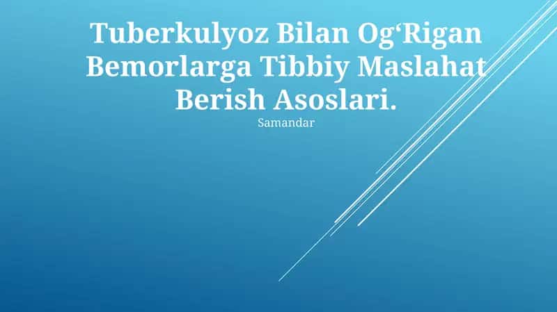 Tuberkulyoz Bilan OgʻRigan Bemorlarga Tibbiy Maslahat Berish Asoslari 1